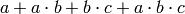 a+a \cdot b + b \cdot c + a \cdot b \cdot c