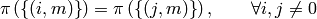 \pi\left(\left\{(i,m)\right\}\right) = \pi\left(\left\{(j,m)\right\} \right), \qquad \forall i, j \neq 0