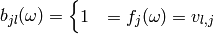 b_{jl}(\omega) =
\begin{cases}
1 &= f_j(\omega) = v_{l,j}
\end{cases}