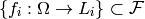\left\{f_i:\Omega \rightarrow L_i \right\} \subset {\cal F}