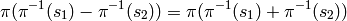 \pi(\pi^{-1}(s_1) - \pi^{-1}(s_2)) = \pi(\pi^{-1}(s_1) + \pi^{-1}(s_2))