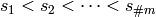 s_1 < s_2 < \dots < s_{\# m}