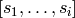 [s_1,\dots, s_i]